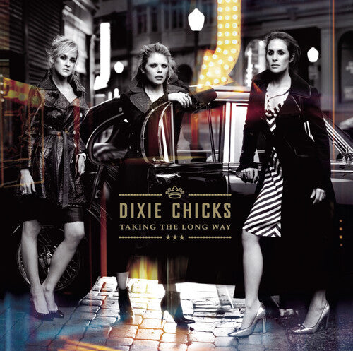 The Chicks: Taking the Long Way  \ CD