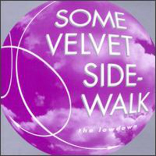 Some Velvet Sidewalk: Lowdown  \ CD