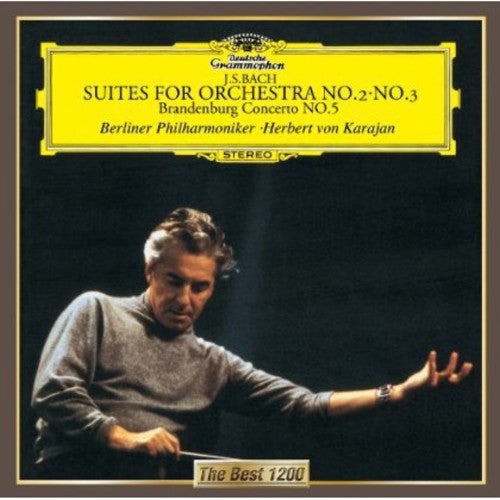 Herbert von Karajan: Bach: Orchestral Suites Nos. 2 & 3. B  \ CD
