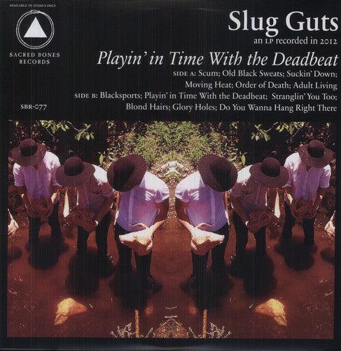 Slug Guts- Playin' In Time With The Deadbeat - VINYL
