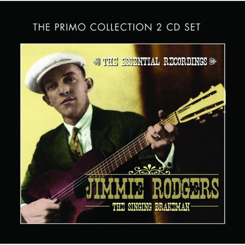 Jimmie Rodgers: Singing Brakeman-The Essential Recordings  \ CD