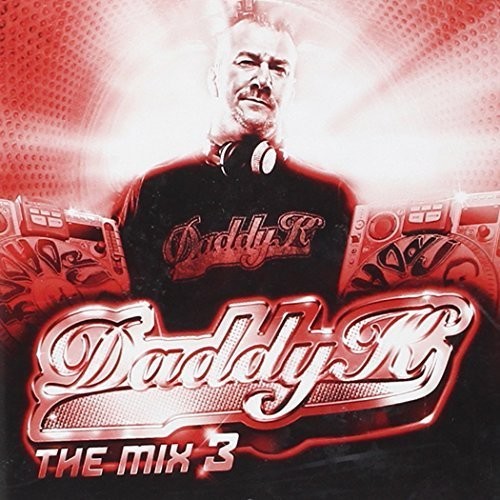 Daddy K: Mix 3  \ CD