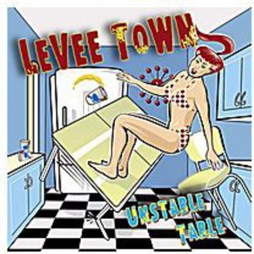 Levee Town: Unstable Table  \ CD