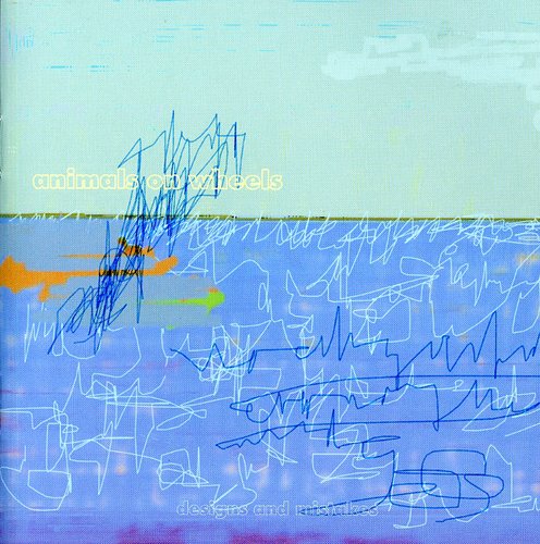 Animals on Wheels: Designs & Mistakes  \ CD