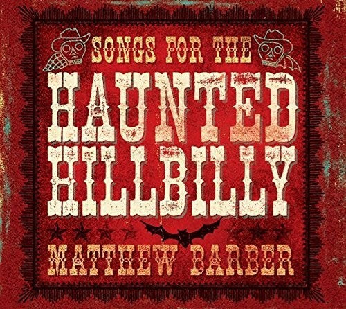 Matthew Barber: Songs for the Haunted Hillbilly \ LP