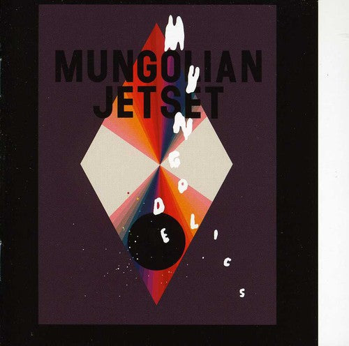 Mungolian Jetset: Mungodelics  \ CD