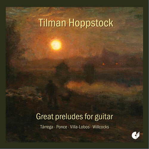 Tilman Hoppstock: Great Preludes for Guitar  \ CD