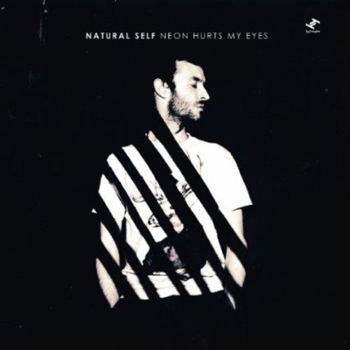 Natural Self: Neon Hurts My Eyes  \ CD