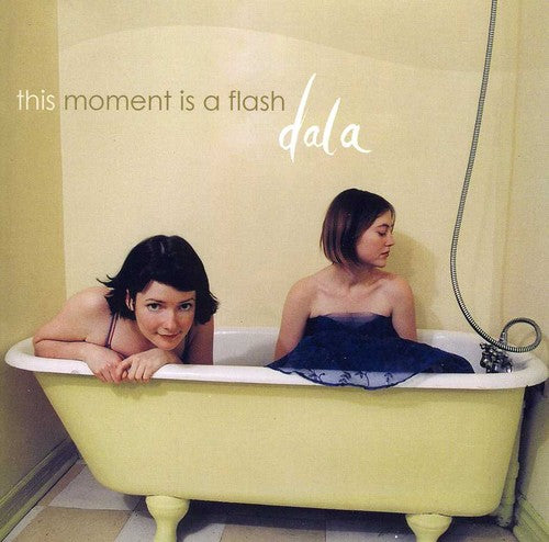 Dala: This Moment Is a Flash  \ CD