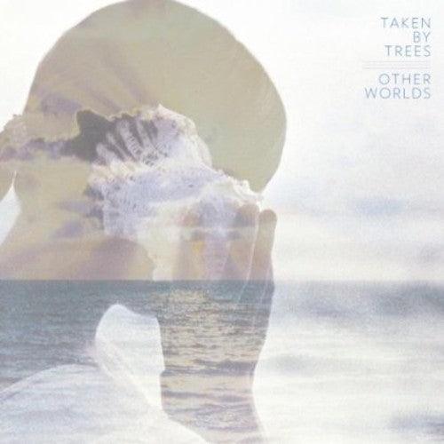 Taken by Trees- Other Worlds - VINYL