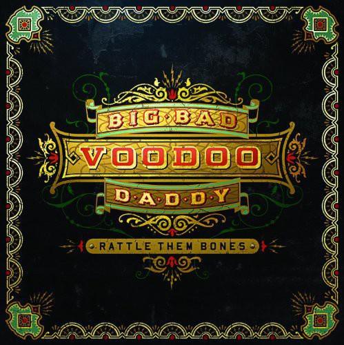 Big Bad Voodoo Daddy- Rattle Them Bones - VINYL