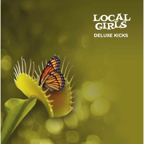 The Local Girls: Deluxe Kicks  \ CD