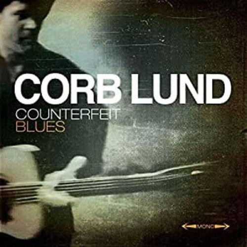 Corb Lund: Counterfeit Blues \ LP