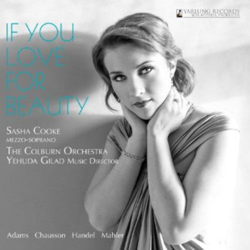Sasha Cooke: If You Love for Beauty  \ CD