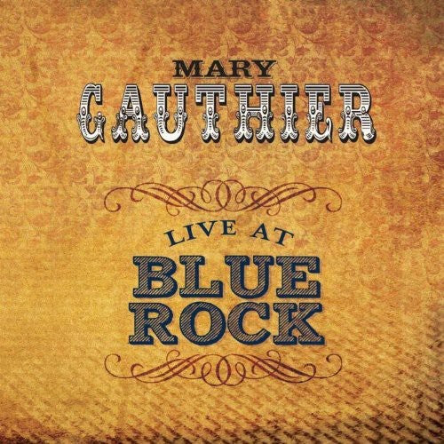 Mary Gauthier: Live at Blue Rock  \ CD