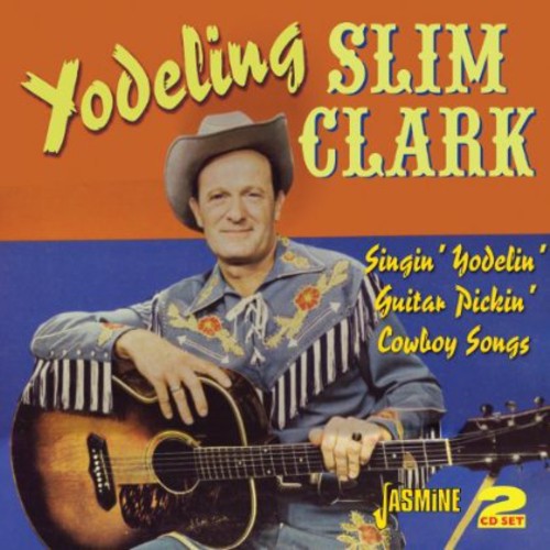 Yodeling Slim Clark: Singin Yodelin Guita  \ CD