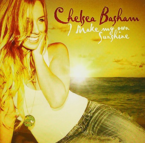 Chelsea Basham: I Make My Own Sunshine  \ CD
