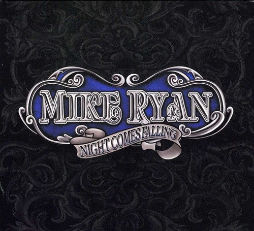 Mike Ryan: Night Comes Falling  \ CD