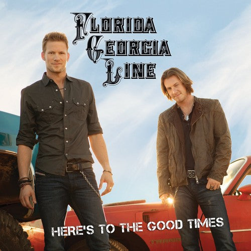 Florida Georgia Line: Here's to the Good Times  \ CD