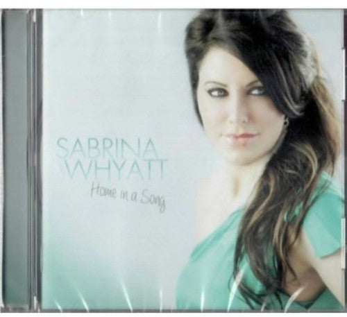 Sabrina Whyatt: Home in a Song  \ CD