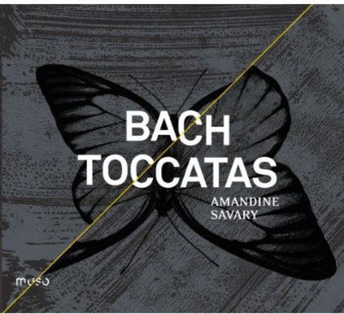 Bach / Savary, Amandine: Toccatas  \ CD