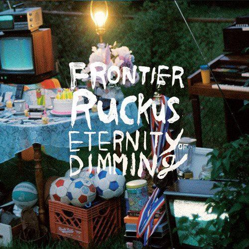 Frontier Ruckus- Eternity of Dimming - VINYL