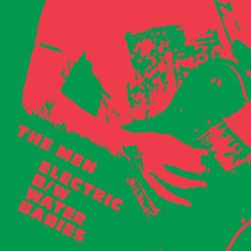 The Men- Electric / Water Babies - VINYL