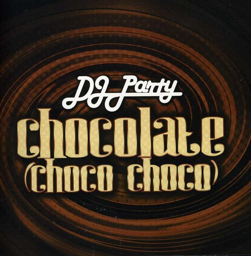DJ Party: Chocolate (Choco Choco) - CD
