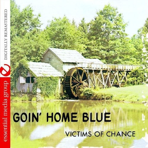 Victims of Chance: Goin Home Blue  \ CD