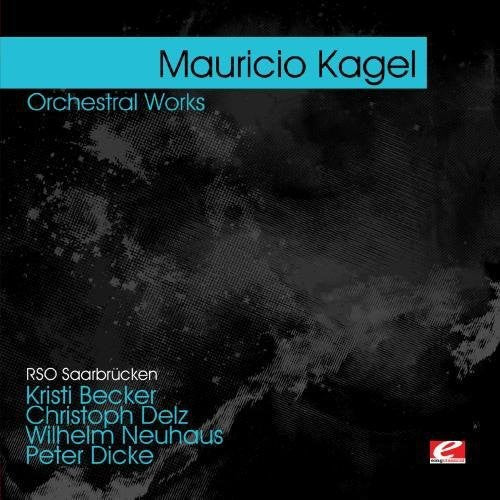Mauricio Kagel: Kagel: Orchestral Works  \ CD