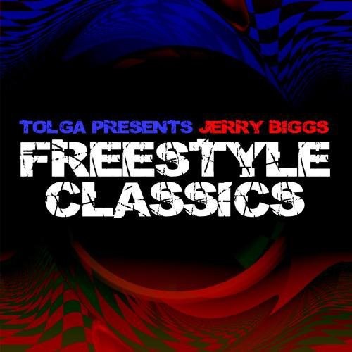 Jerry Biggs: Tolga Presents Jerry Biggs Freestyle Classics  \ CD