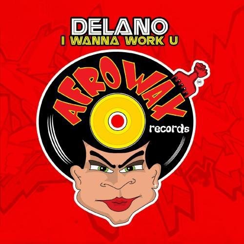 Delano: I Wanna Work U  \ CD
