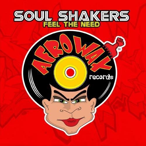 Soul Shakers: Feel the Need  \ CD
