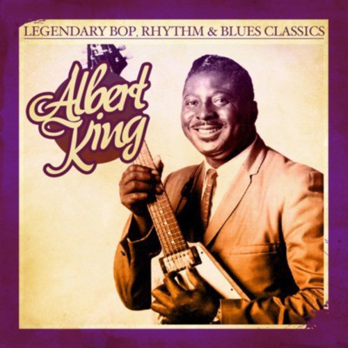 Albert King: Legendary Bop Rhythm & Blues Classics  \ CD