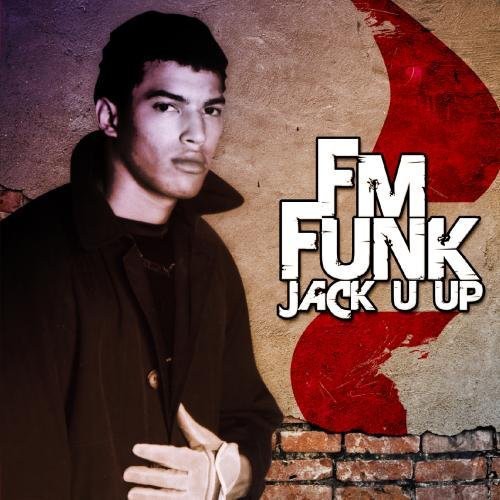 F.M. Funk: Jack U Up  \ CD