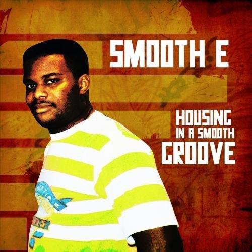 Smooth E: Housing in a Smooth Groove  \ CD