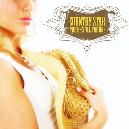 Country Starr: You're Still the One  \ CD