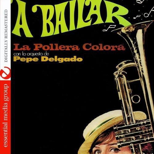 Pepe Delgado: A Bailar: La Pollera Colora  \ CD