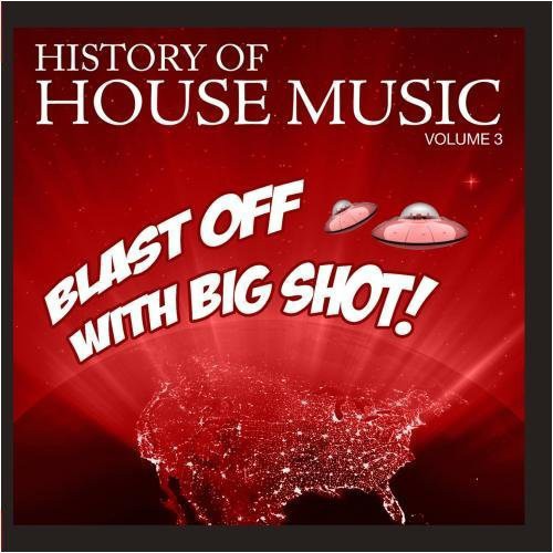 Various Artists: Blast Off Big Shot: History House 3 / Var  \ CD