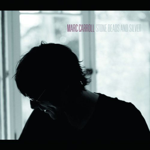 Marc Carroll: Stone Beads & Silver \ LP
