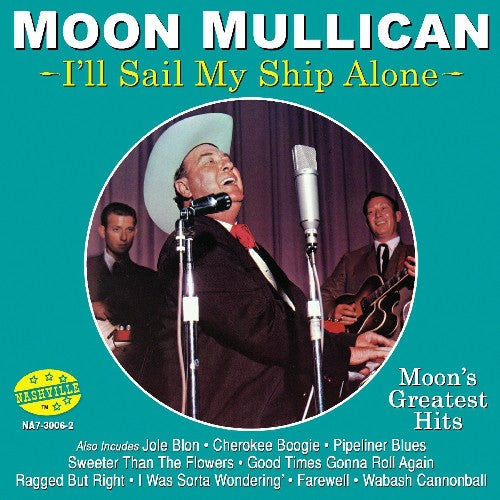 Moon Mullican: I'll Sail My Ship Alone  \ CD
