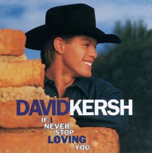 David Kersh: If I Never Stop Loving You  \ CD