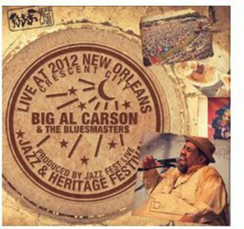 Big Carson Al & the Blues Masters: Live at Jazzfest 2012  \ CD