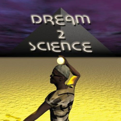 Dream 2 Science: Dream 2 Science  \ CD