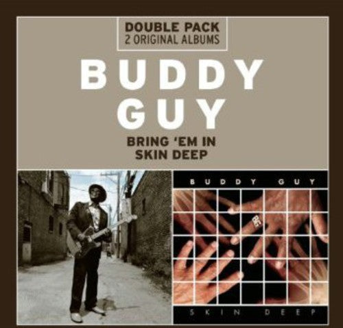 Buddy Guy: Bring Em in / Skin Deep  \ CD