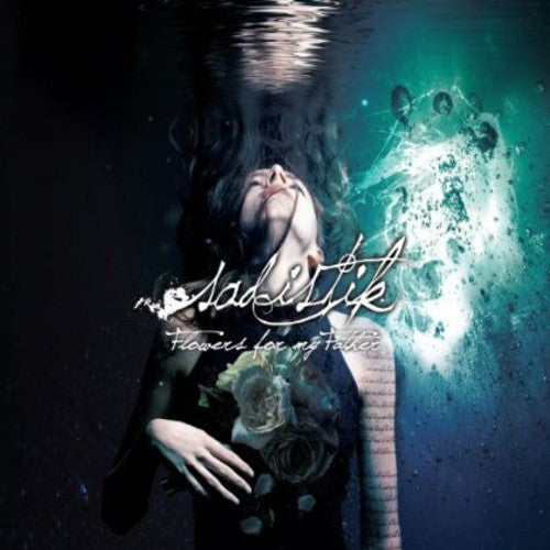 Sadistik: Flowers for My Father  \ CD