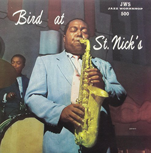 Charlie Parker- Bird at St. Nicks - VINYL