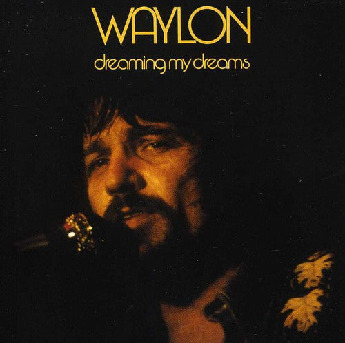 Waylon Jennings: Dreaming My Dreams  \ CD
