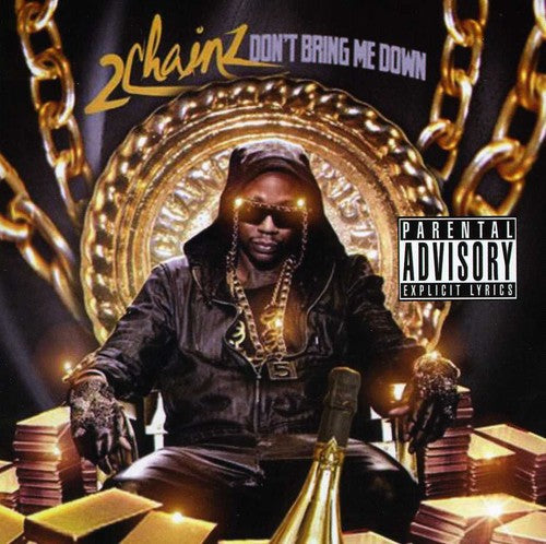 2 Chainz: Don't Bring Me Down  \ CD