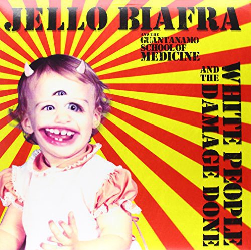 Jello Biafra & The Guantanamo School Of Medicine- White People & The Damage Done [Vinyl] - VINYL